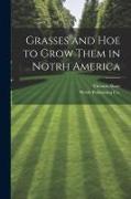 Grasses and Hoe to Grow Them in Notrh America