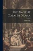 The Ancient Cornish Drama