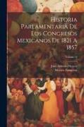 Historia Parlamentaria De Los Congresos Mexicanos De 1821 A 1857, Volume 14