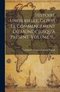 Histoire Universelle, Depuis Le Commencement Du Monde Jusqu'à Présent, Volume 9