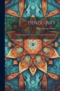 Hindu Art: Its Humanism and Modernism, an Introductory Essay