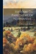 Histoire Du Parlement De Normandie