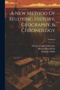 A New Method Of Studying History, Geography, & Chronology, Volume 2