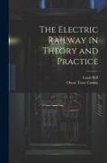 The Electric Railway in Theory and Practice