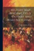 Military Map-reading, Field, Outpost And Road Sketching