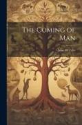 The Coming of Man