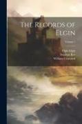 The Records of Elgin, Volume 1