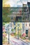 The History of Wilbraham, Massachusetts