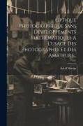Optique Photographique Sans Développements Mathématiques A L'usage Des Photographes Et Des Amateurs