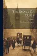 The Knave Of Clubs: A Novel, Volume 1