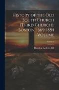 History of the Old South Church (Third Church), Boston, 1669-1884 Volume, Volume 2