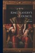 King Slavery's Council