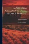 La Squadra Permanente Della Marina Romana: Storia Dal 1573 Al 1644