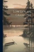 Low Tide on Grand Pré, a Book of Lyrics