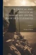 A Critical and Exegetical Commentary on the Book of Ecclesiastes, Volume 17