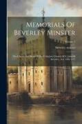 Memorials Of Beverley Minster: The Chapter Act Book Of The Collegiate Church Of S. John Of Beverley, A.d. 1286-1347, Volume 2