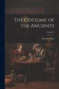 The Costume of the Ancients, Volume 2