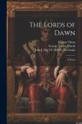 The Lords of Dawn, a Novel