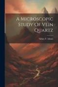 A Microscopic Study Of Vein Quartz