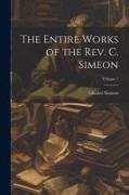 The Entire Works of the Rev. C. Simeon, Volume 1