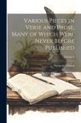 Various Pieces in Verse and Prose, Many of Which Were Never Before Published, Volume 2