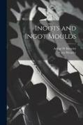 Ingots and Ingot Moulds