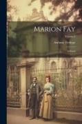 Marion Fay: A Novel, Volume 2