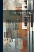 Silhouetten: Sieben Stücke Für Das Klavier Zu 2 Händen, Op. 53