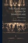 The Plays And Poems Of Shakespeare: Anthony And Cleopatra. Cymbeline