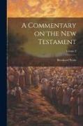 A Commentary on the New Testament, Volume 3