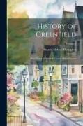History of Greenfield: Shire Town of Franklin County, Massachusetts, Volume 2