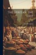 The Spirit of the East, Volume 1