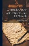 A Text-Book of Applied English Grammar