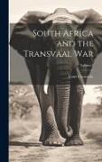 South Africa and the Transvaal War, Volume 2