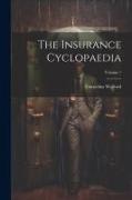 The Insurance Cyclopaedia, Volume 1