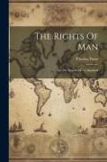 The Rights Of Man: For The Benefit Of All Mankind