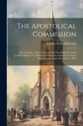 The Apostolical Commission: The Sermon at The Consecration of The Right Reverand Leonidas Polk, D. D., Missionary Bishop for Arkansas, in Christ C