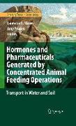 Hormones and Pharmaceuticals Generated by Concentrated Animal Feeding Operations