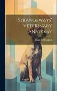 Strangeways' Veterinary Anatomy