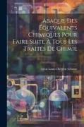 Abaque Des Équivalents Chimiques Pour Faire Suite À Tous Les Traités De Chimie