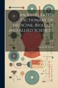 An Illustrated Dictionary of Medicine, Biology and Allied Sciences, Volume 2