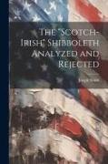 The "Scotch-Irish" Shibboleth Analyzed and Rejected