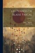 Les Pensées De Blaise Pascal, Volume 2
