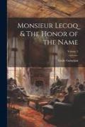 Monsieur Lecoq & The Honor of the Name, Volume 2