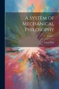 A System of Mechanical Philosophy, Volume 3