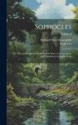 Sophocles: The Plays and Fragments With Critical Notes, Commentaary, and Translation in English Prose, Volume 3