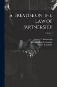 A Treatise on the law of Partnership, Volume 1