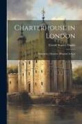 Charterhouse in London, Monastery, Mansion, Hospital, School