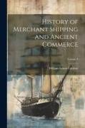 History of Merchant Shipping and Ancient Commerce, Volume 4
