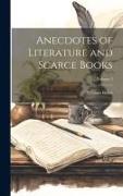 Anecdotes of Literature and Scarce Books, Volume 3